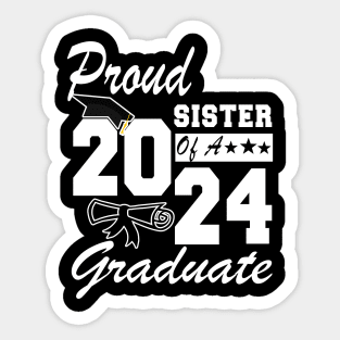 Proud Sister of a 2024 Graduate Class of 2024 Graduation Sticker